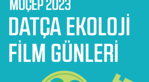 MUÇEP’23 Datça Ekoloji Film Günleri Başlıyor