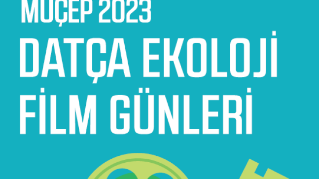 MUÇEP’23 Datça Ekoloji Film Günleri Başlıyor